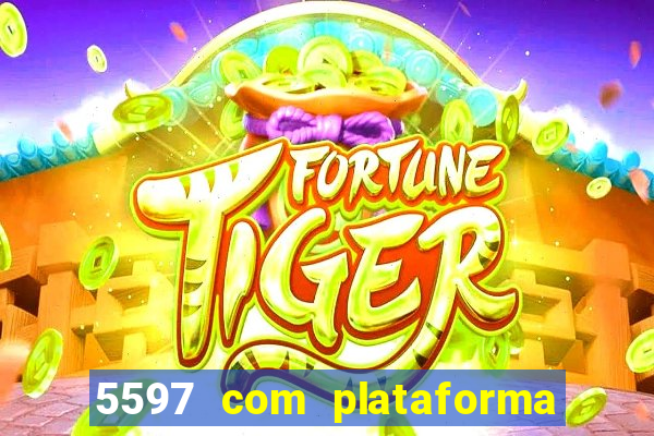 5597 com plataforma de jogos